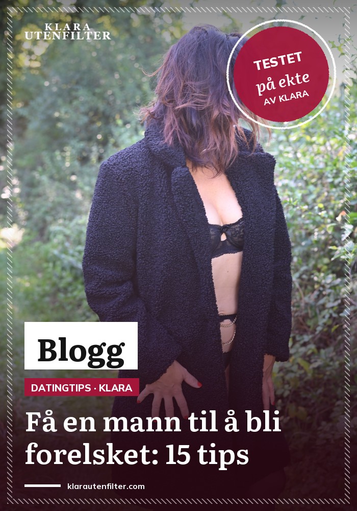 Få en mann til å bli forelsket: 15 tips